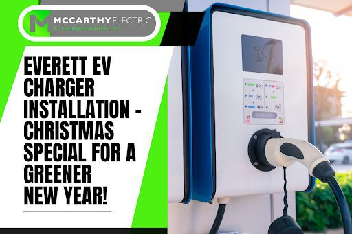 Everett EV Charger Installation - Christmas Special for a Greener New Year!