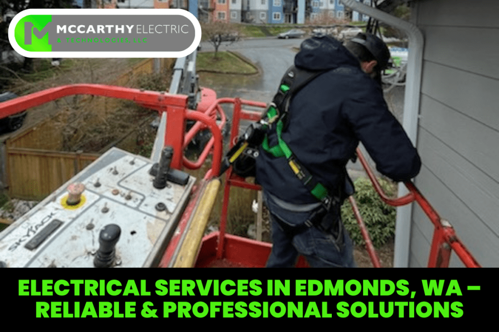 Electrical Services in Edmonds, WA – Reliable & Professional Solutions