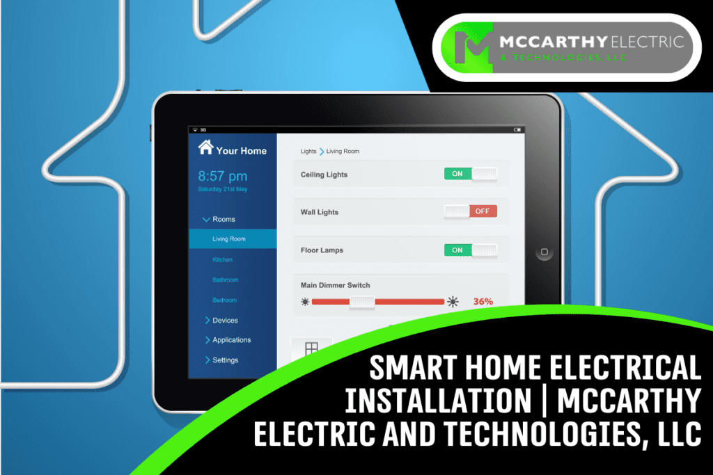 Smart Home Electrical Installation | McCarthy Electric and Technologies, LLC