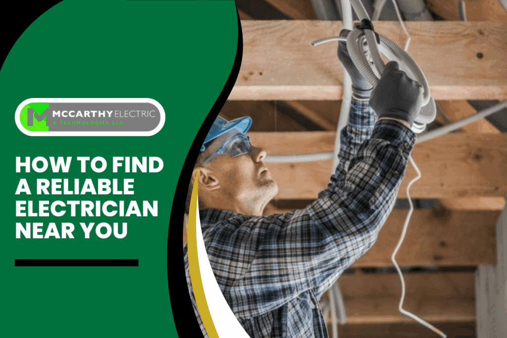 How to Find a Reliable Electrician Near You